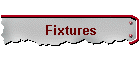 Fixtures