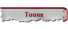 Toons
