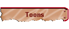Toons